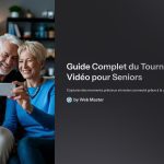 1 Guide Complet du Tournage Video pour Seniors